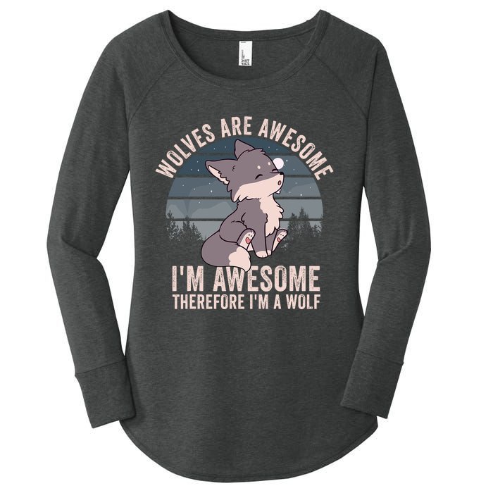 Wolves Are Awesome. IM Awesome Therefore IM A Wolf Women's Perfect Tri Tunic Long Sleeve Shirt