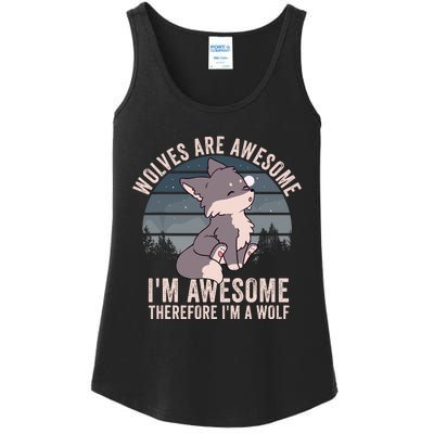 Wolves Are Awesome. IM Awesome Therefore IM A Wolf Ladies Essential Tank