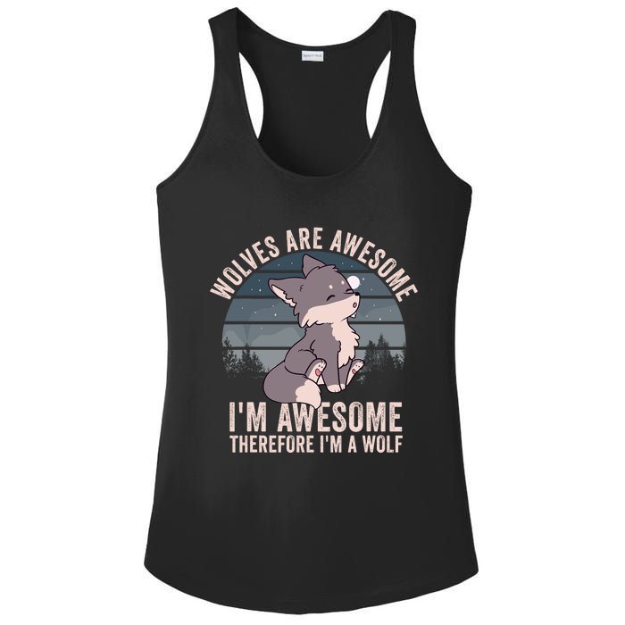 Wolves Are Awesome. IM Awesome Therefore IM A Wolf Ladies PosiCharge Competitor Racerback Tank