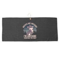 Wolves Are Awesome. IM Awesome Therefore IM A Wolf Large Microfiber Waffle Golf Towel