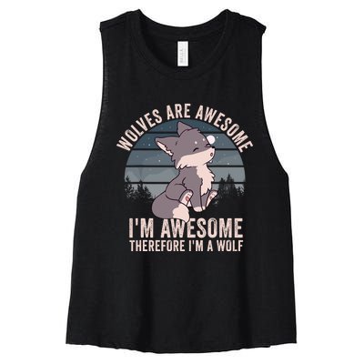 Wolves Are Awesome. IM Awesome Therefore IM A Wolf Women's Racerback Cropped Tank