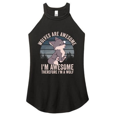 Wolves Are Awesome. IM Awesome Therefore IM A Wolf Women's Perfect Tri Rocker Tank