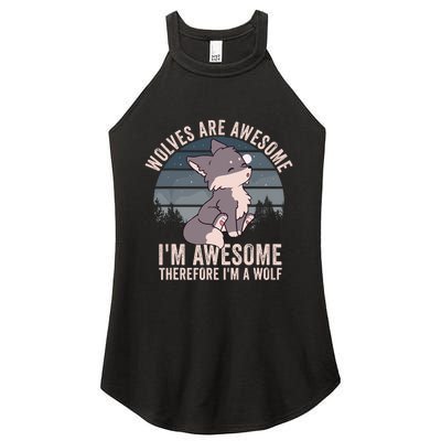 Wolves Are Awesome. IM Awesome Therefore IM A Wolf Women's Perfect Tri Rocker Tank