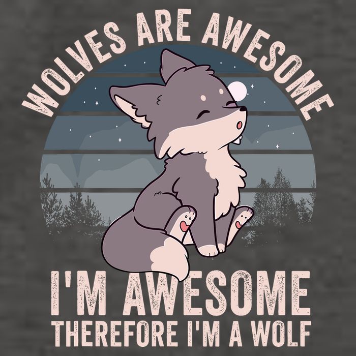 Wolves Are Awesome. IM Awesome Therefore IM A Wolf Vector Backpack