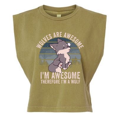 Wolves Are Awesome. IM Awesome Therefore IM A Wolf Garment-Dyed Women's Muscle Tee