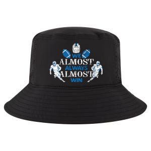 We Almost Always Almost Win Sports Football Funny Lions Cool Comfort Performance Bucket Hat