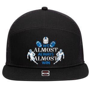 We Almost Always Almost Win Sports Football Funny Lions 7 Panel Mesh Trucker Snapback Hat