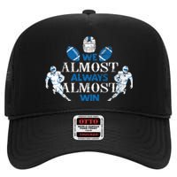 We Almost Always Almost Win Sports Football Funny Lions High Crown Mesh Back Trucker Hat