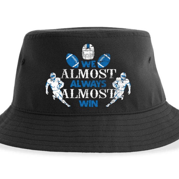 We Almost Always Almost Win Sports Football Funny Lions Sustainable Bucket Hat