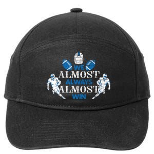 We Almost Always Almost Win Sports Football Funny Lions 7-Panel Snapback Hat