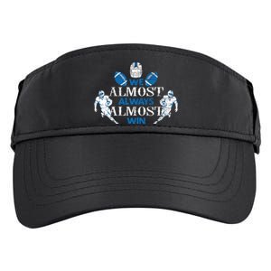 We Almost Always Almost Win Sports Football Funny Lions Adult Drive Performance Visor