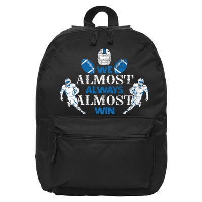 We Almost Always Almost Win Sports Football Funny Lions 16 in Basic Backpack