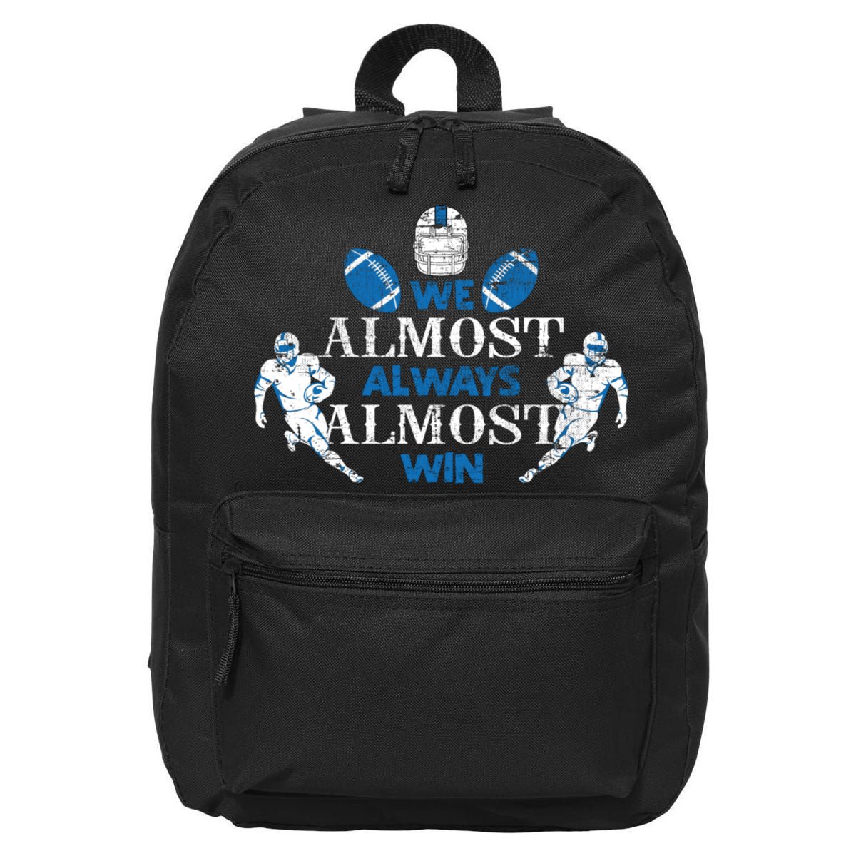 We Almost Always Almost Win Sports Football Funny Lions 16 in Basic Backpack