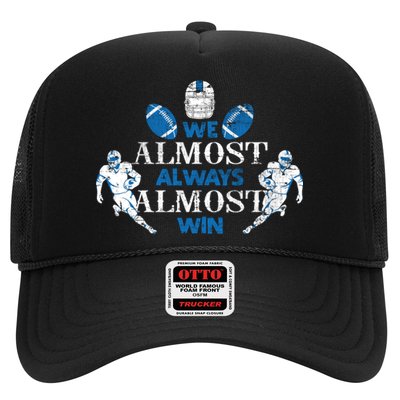 We Almost Always Almost Win Sports Football Funny Lions Trucker Hat