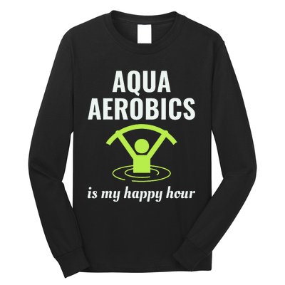 Water Aerobics Aquatic Fitness Aqua Exercise Workout Funny Long Sleeve Shirt