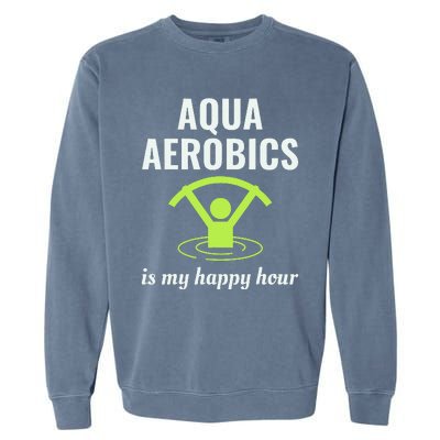 Water Aerobics Aquatic Fitness Aqua Exercise Workout Funny Garment-Dyed Sweatshirt