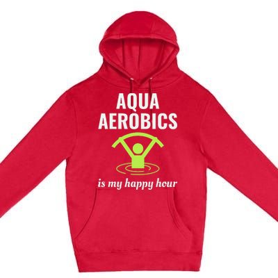 Water Aerobics Aquatic Fitness Aqua Exercise Workout Funny Premium Pullover Hoodie