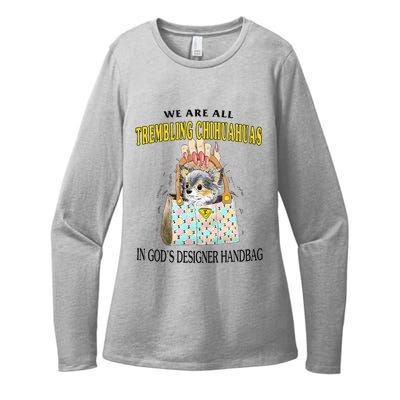 We Are All Trembling Chihuahuas In GodS Designer Handbag Womens CVC Long Sleeve Shirt