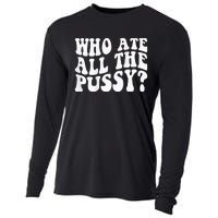 Who Ate All The Pussy Cooling Performance Long Sleeve Crew