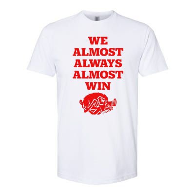 We Almost Always Almost Win Apparel Softstyle CVC T-Shirt