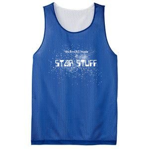 We Are All Made Of Star Stuff Tee Hu Rights Gift Mesh Reversible Basketball Jersey Tank