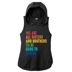 We Are All Sisters And Brothers Hu Rights Anti Racist Gift Ladies PosiCharge Tri-Blend Wicking Draft Hoodie Tank