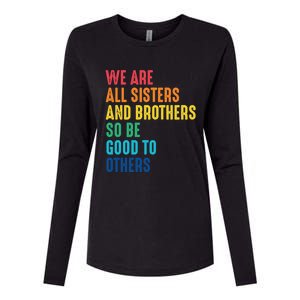 We Are All Sisters And Brothers Hu Rights Anti Racist Gift Womens Cotton Relaxed Long Sleeve T-Shirt