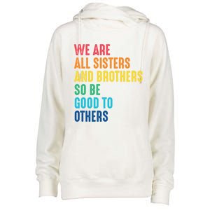 We Are All Sisters And Brothers Hu Rights Anti Racist Gift Womens Funnel Neck Pullover Hood