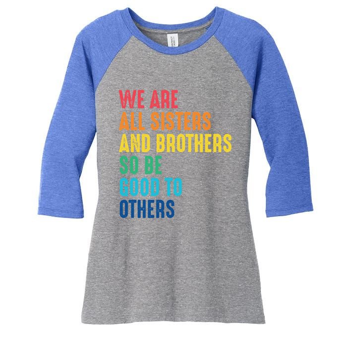 We Are All Sisters And Brothers Hu Rights Anti Racist Gift Women's Tri-Blend 3/4-Sleeve Raglan Shirt