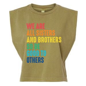 We Are All Sisters And Brothers Hu Rights Anti Racist Gift Garment-Dyed Women's Muscle Tee