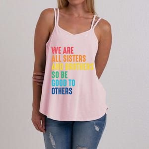 We Are All Sisters And Brothers Hu Rights Anti Racist Gift Women's Strappy Tank