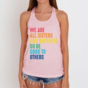 We Are All Sisters And Brothers Hu Rights Anti Racist Gift Women's Knotted Racerback Tank