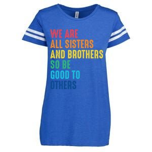 We Are All Sisters And Brothers Hu Rights Anti Racist Gift Enza Ladies Jersey Football T-Shirt