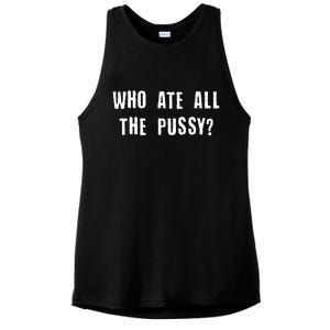 Who Ate All The Pussy? Ladies PosiCharge Tri-Blend Wicking Tank