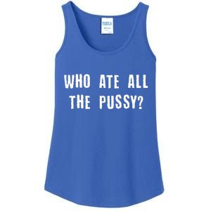 Who Ate All The Pussy? Ladies Essential Tank