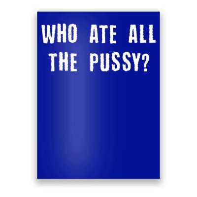 Who Ate All The Pussy? Poster