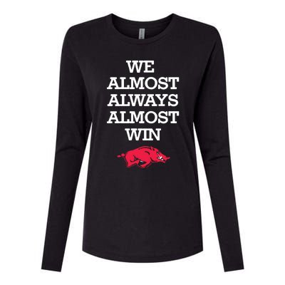 We Almost Always Almost Win Arkansas Womens Cotton Relaxed Long Sleeve T-Shirt