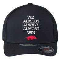 We Almost Always Almost Win Arkansas Flexfit Unipanel Trucker Cap