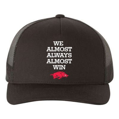 We Almost Always Almost Win Arkansas Yupoong Adult 5-Panel Trucker Hat