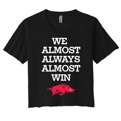 We Almost Always Almost Win Arkansas Women's Crop Top Tee