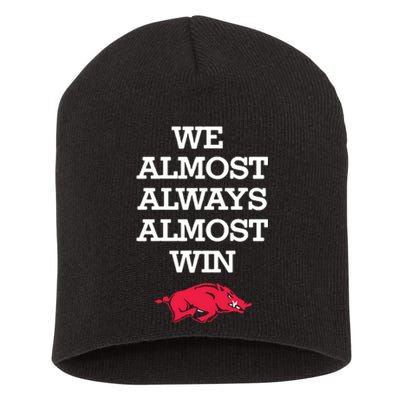 We Almost Always Almost Win Arkansas Short Acrylic Beanie