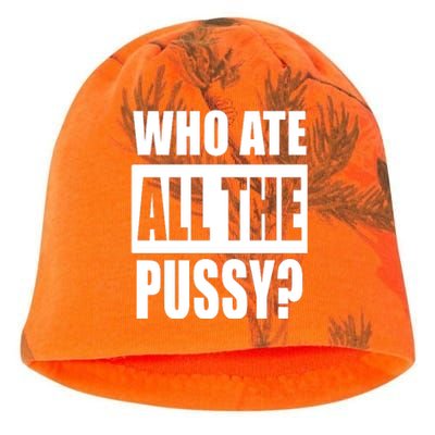 Who Ate All The Pussy Funny Sarcastic Adult Humor Kati - Camo Knit Beanie