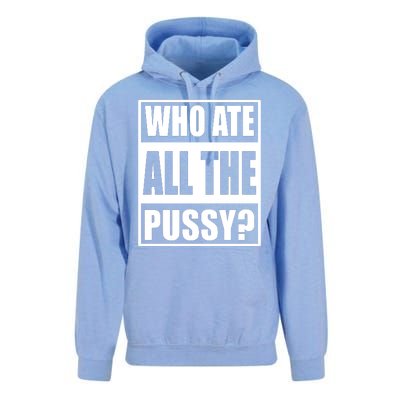 Who Ate All The Pussy Funny Sarcasm Popular Quote Unisex Surf Hoodie