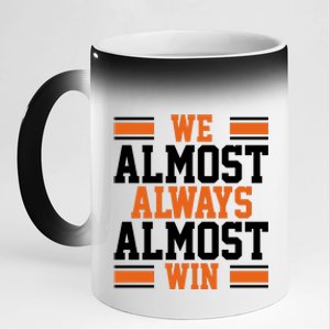 We Almost Always Win Cleveland Football Funny 11oz Black Color Changing Mug