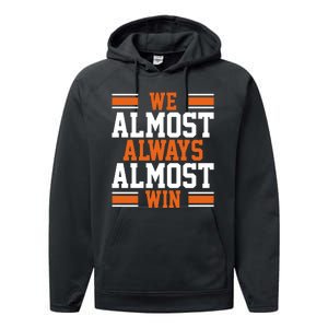 We Almost Always Win Cleveland Football Funny Performance Fleece Hoodie