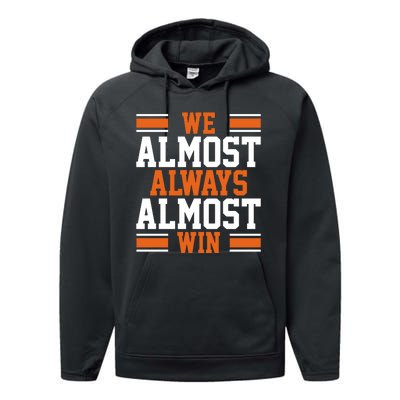 We Almost Always Win Cleveland Football Funny Performance Fleece Hoodie