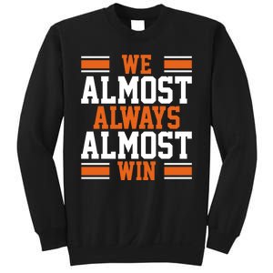 We Almost Always Win Cleveland Football Funny Sweatshirt