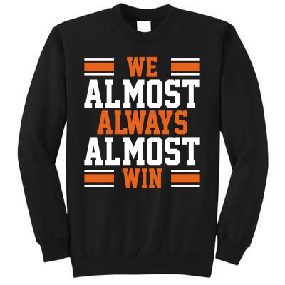 We Almost Always Win Cleveland Football Funny Sweatshirt