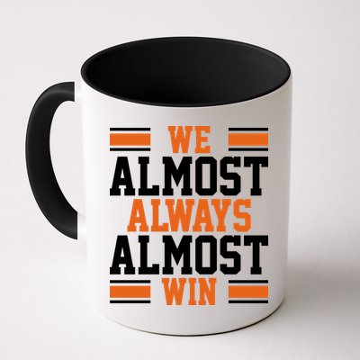 We Almost Always Win Cleveland Football Funny Mug