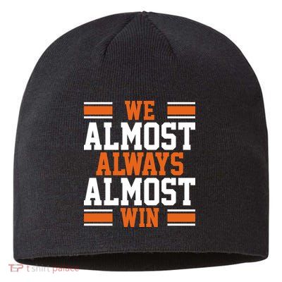 We Almost Always Win Cleveland Football Funny Sustainable Beanie